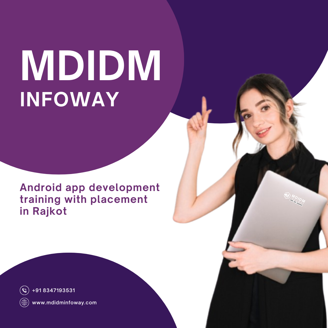 Android app development training with placement in Rajkot