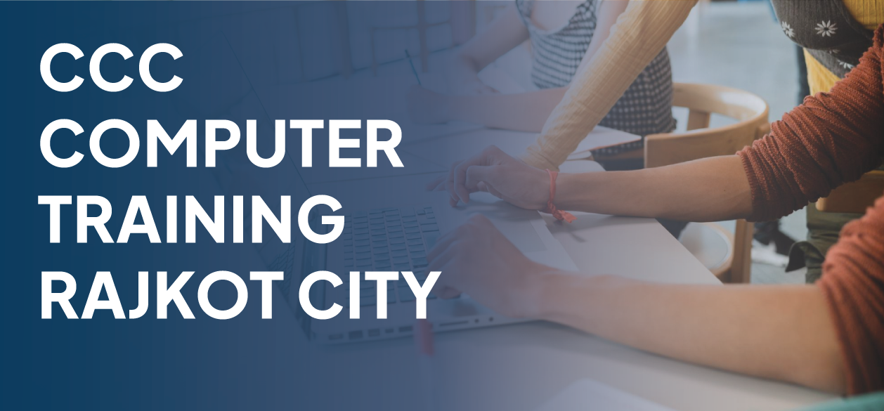 CCC Computer Training Rajkot City