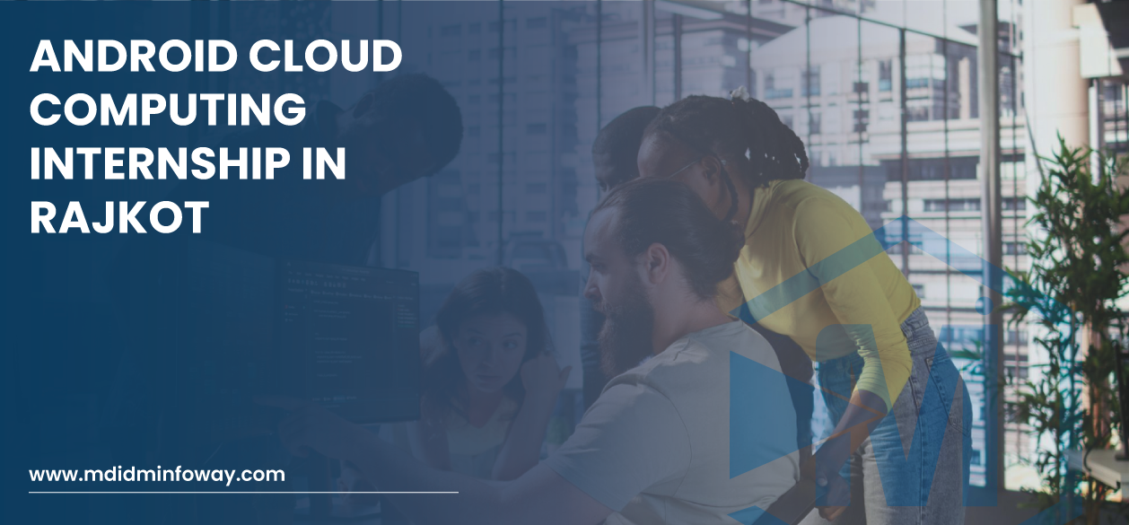 Android Cloud Computing Internship In Rajkot Banner