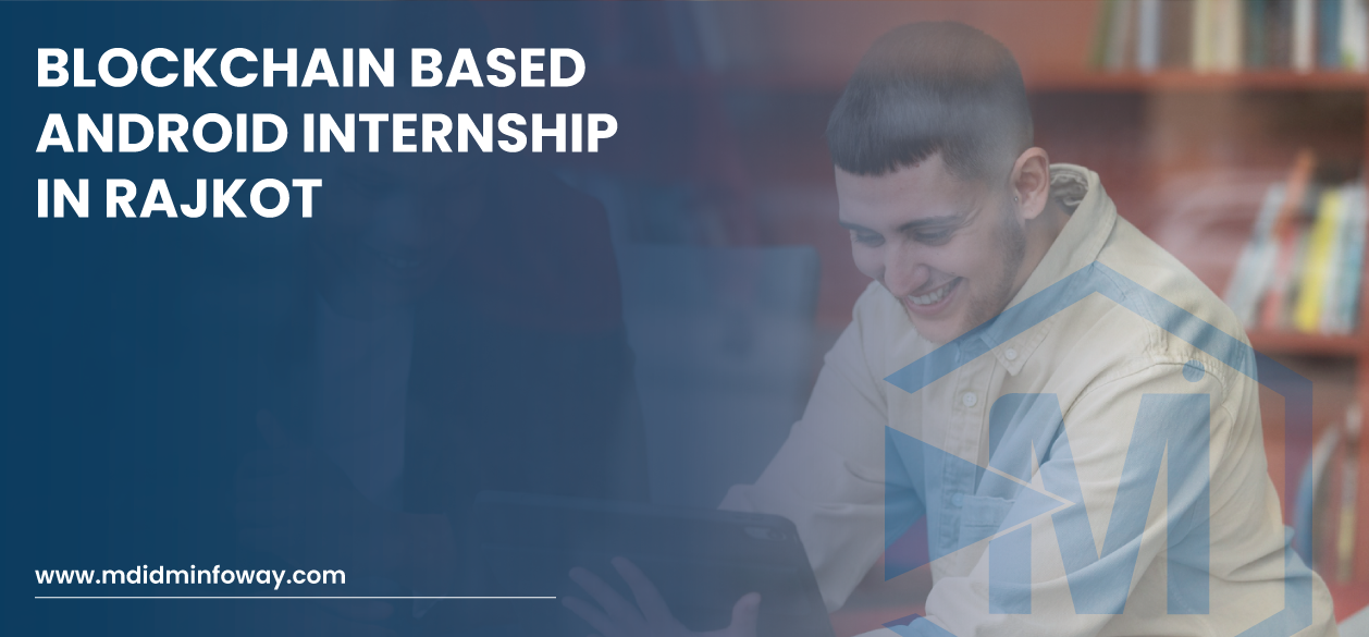 Blockchain Based Android Internship In Rajkot Banner