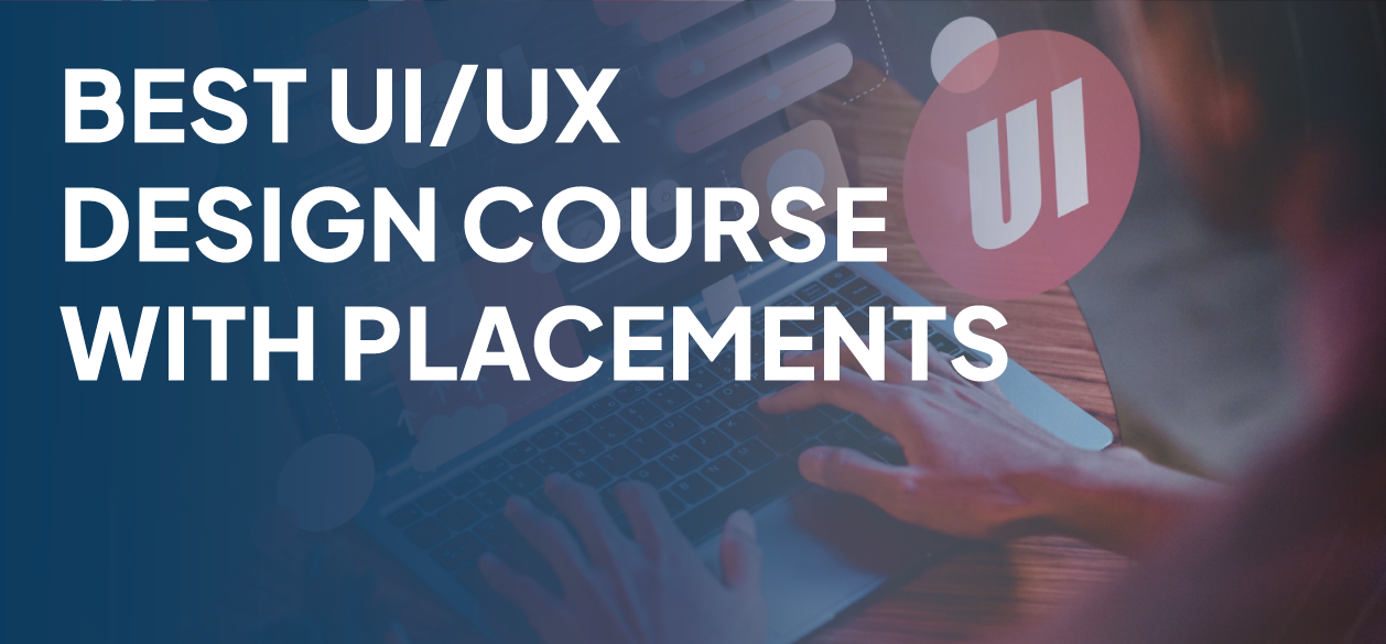 Best UIUX Design Course With Placements Banner
