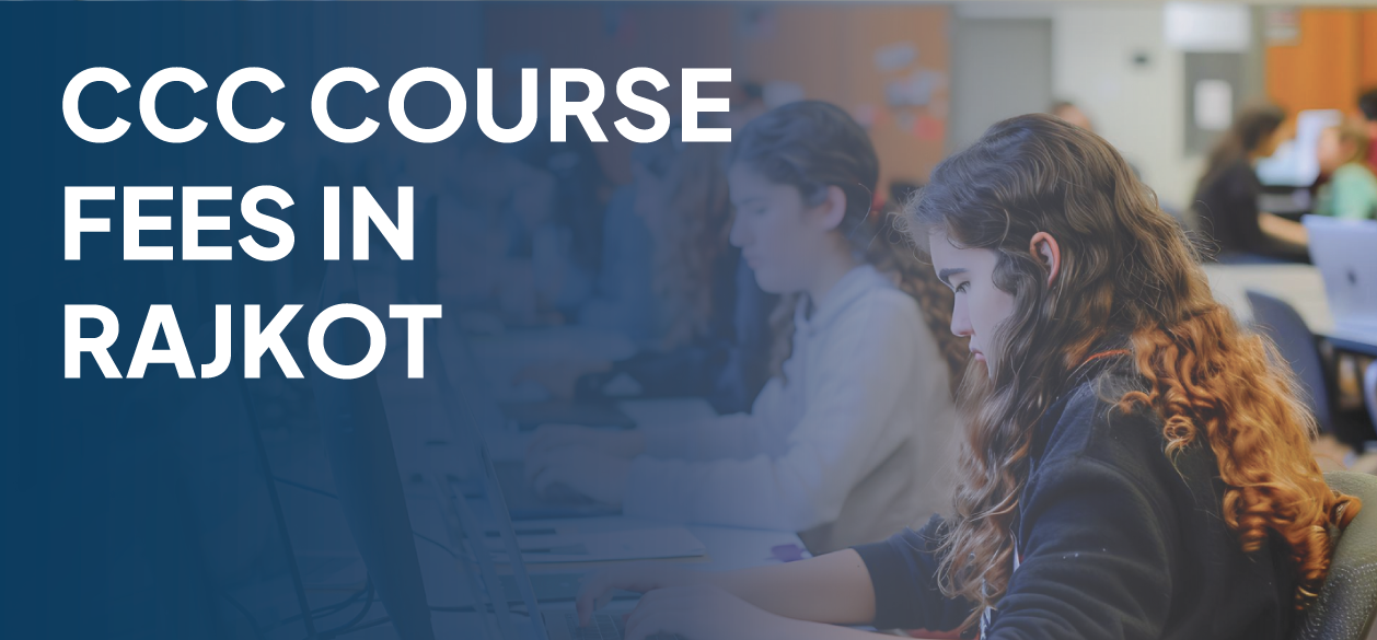 CCC Course Fees in Rajkot