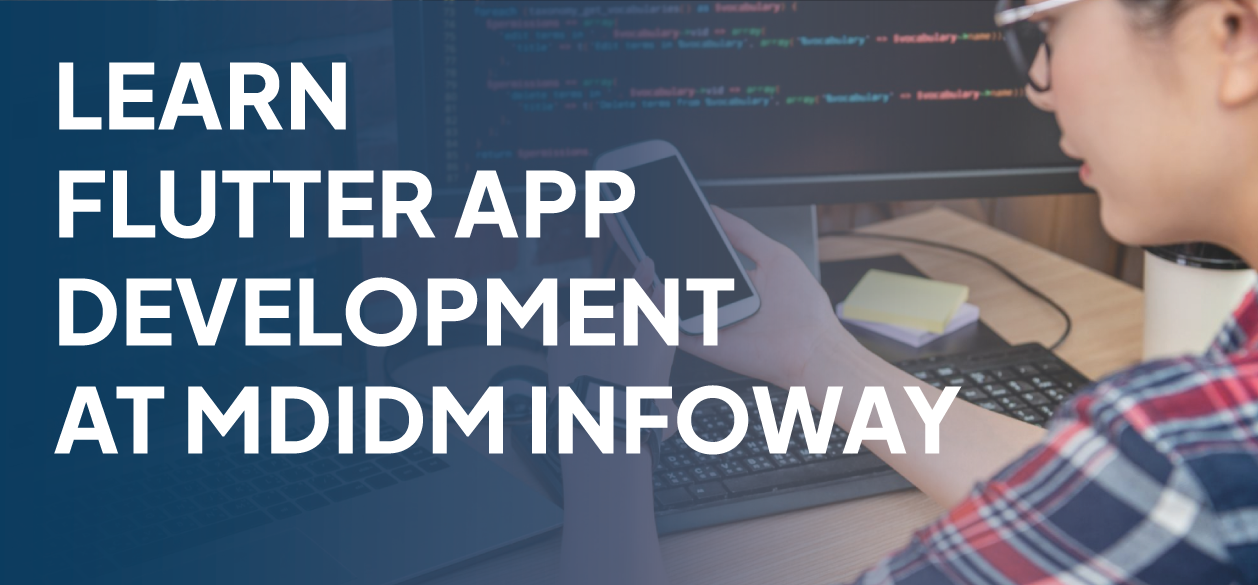 Learn Flutter App Development At MDIDM INFOWAY Banner