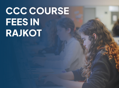 CCC Course Fees in Rajkot