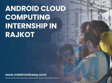 Android Cloud Computing Internship In Rajkot