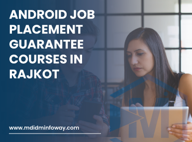 Android Job Placement Guarantee Courses In Rajkot