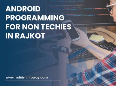 Android Programming For Non Techies In Rajkot