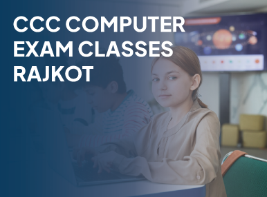 CCC Computer Exam Classes Rajkot