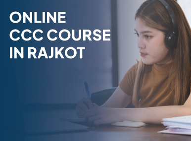 Online CCC Course in Rajkot