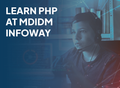 Learn PHP At MDIDM INFOWAY