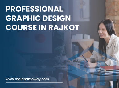 Professional Graphic Design Course In Rajkot