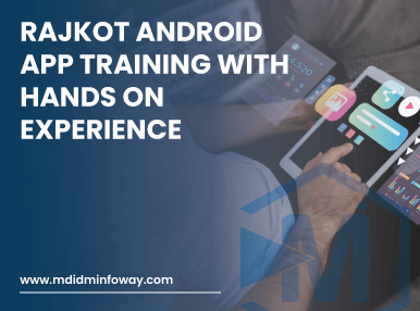 Rajkot Android App Training With Hands On Experience