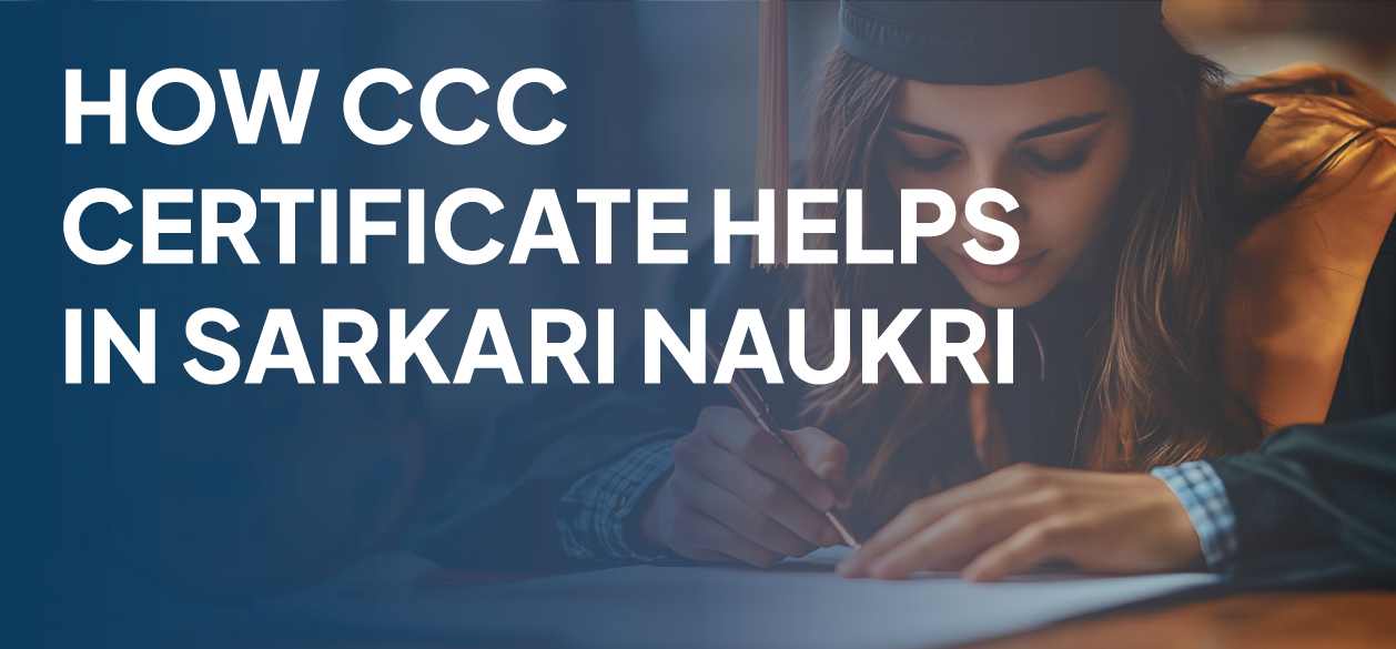 How CCC Certificate Helps in Sarkari Naukri