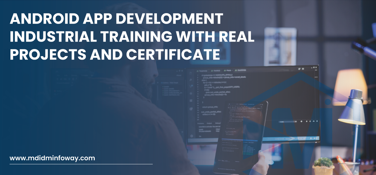 Android App Development Industrial Training With Real Projects And Certificate