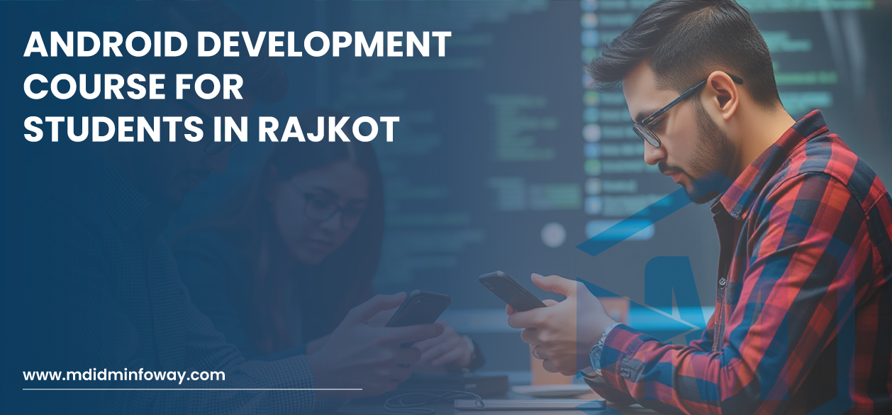 Android Development Course For Students In Rajkot 2