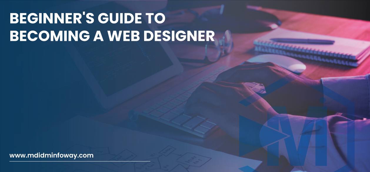Beginner'S Guide To Becoming A Web Designer1 (1)