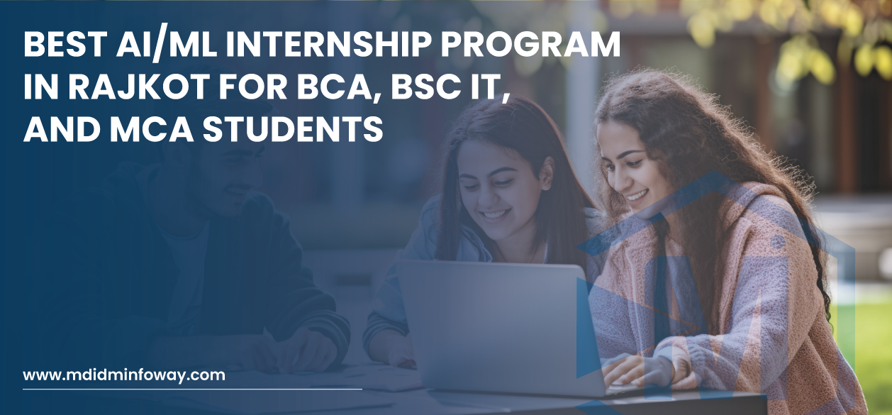 Best AI ML Internship Program In Rajkot For BCA, BSc IT, And MCA Students (1)