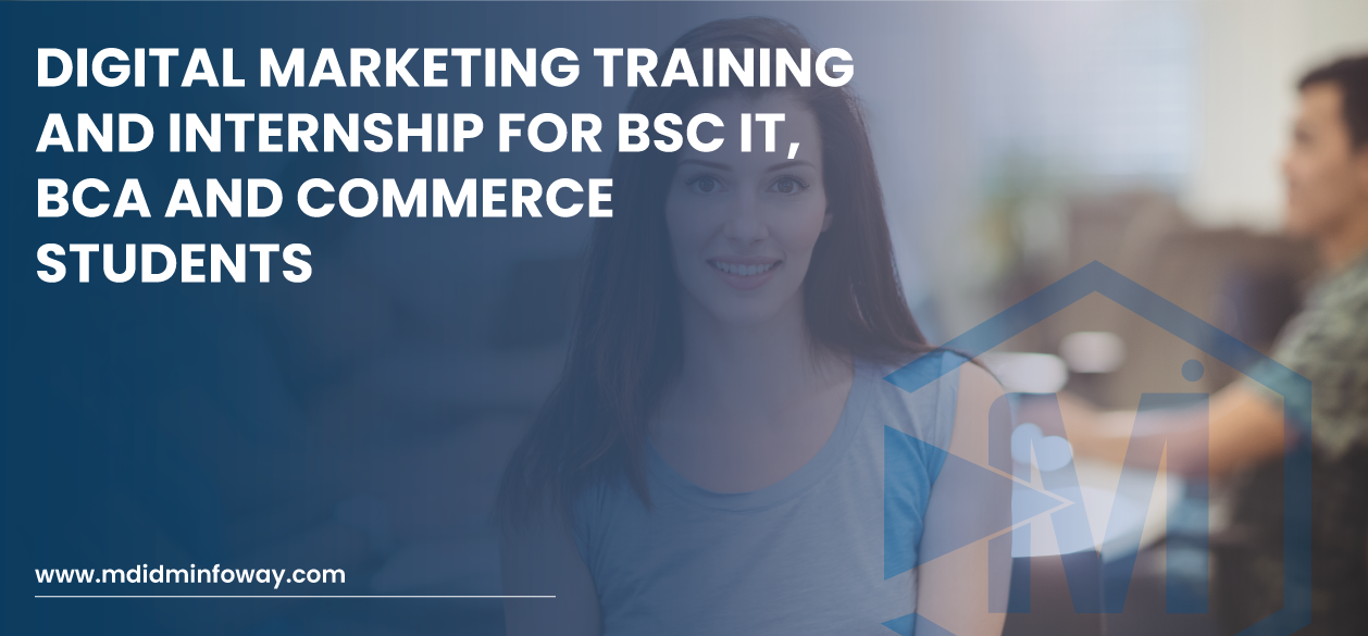Digital Marketing Training And Internship For BSc IT, BCA And Commerce Students