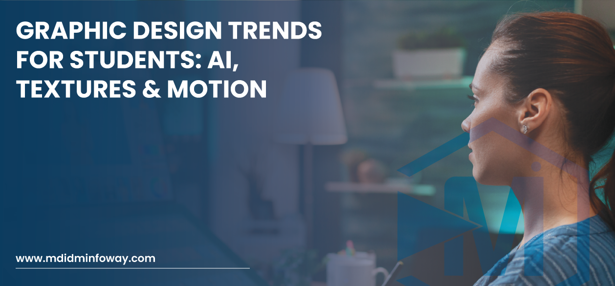 Graphic Design Trends For Students Ai Textures Motion