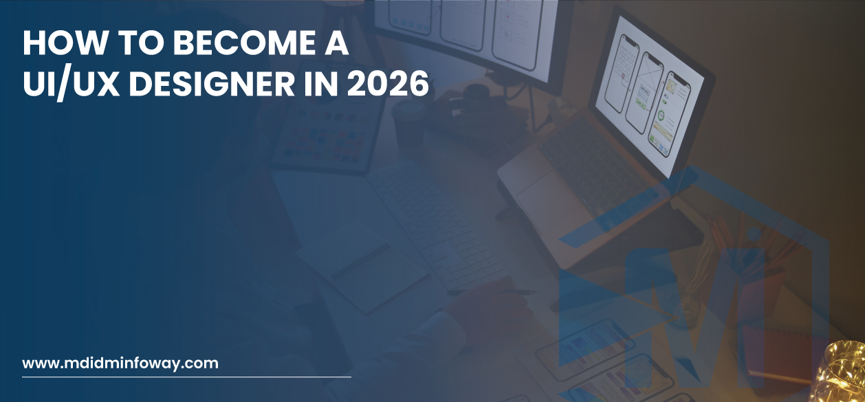 How To Become A UI UX Designer In 2026