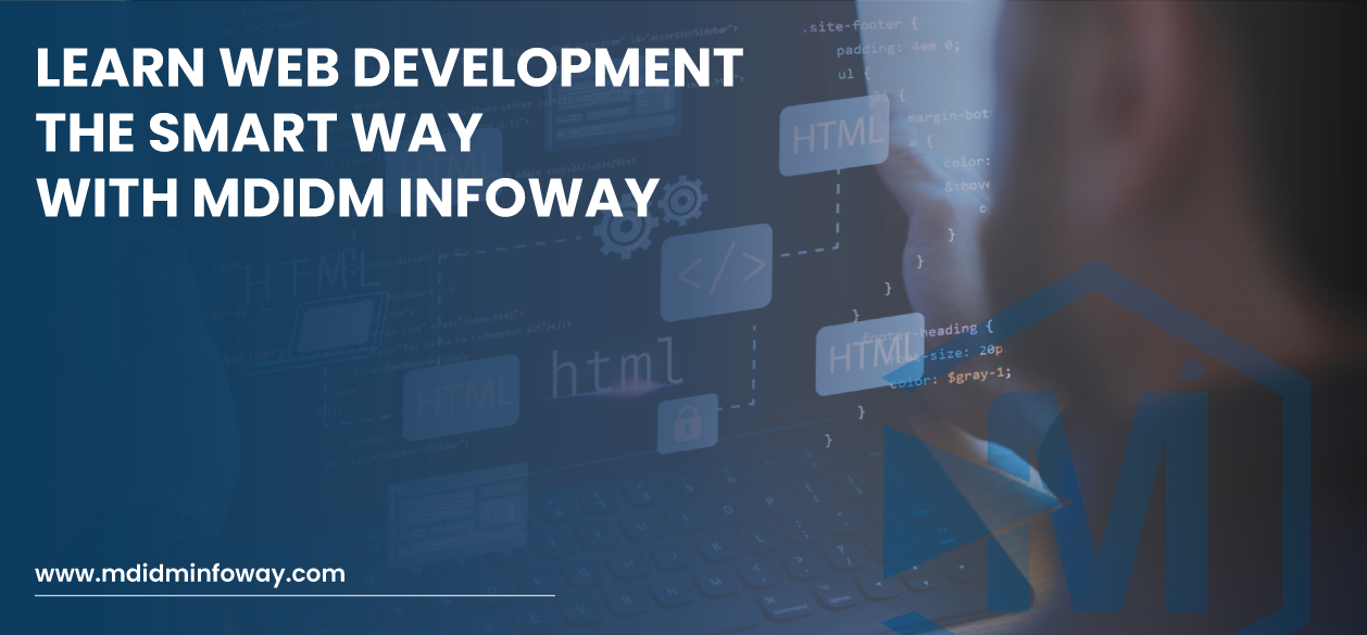 Learn Web Development The Smart Way With MDIDM INFOWAY Banner