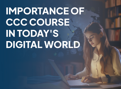 Importance of CCC Course in Today's Digital World