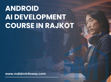 Android Ai Development Course In Rajkot