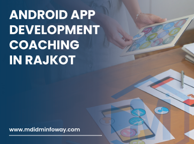 Android App Development Coaching In Rajkot