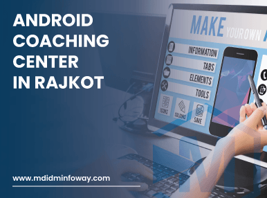 Android Coaching Center In Rajkot