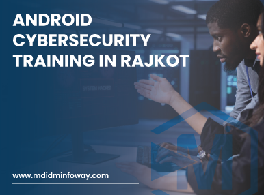 Android Cybersecurity Training In Rajkot
