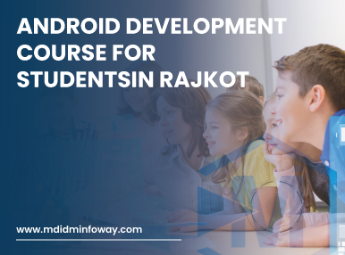 Android Development Course For Students In Rajkot 1