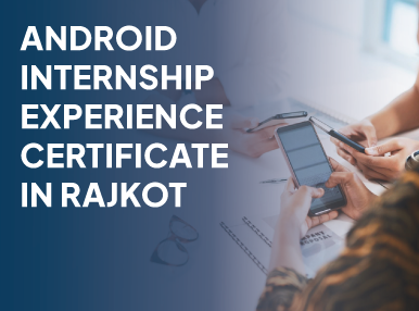 Android Internship Experience Certificate In Rajkot