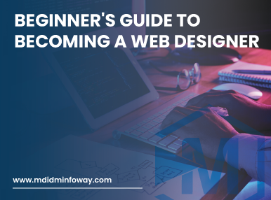Beginner'S Guide To Becoming A Web Designer