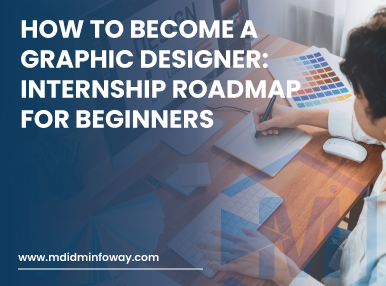 How To Become A Graphic Designer Internship Roadmap For Beginners(1)