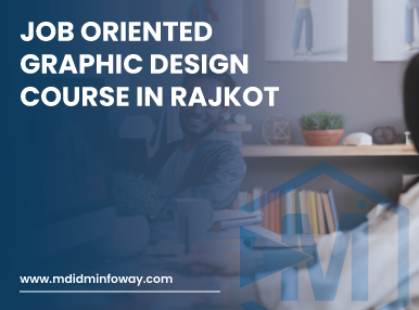 Job Oriented Graphic Design Course In Rajkot