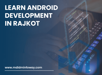 Learn Android Development In Rajkot