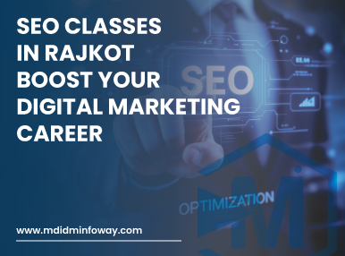 SEO Classes In Rajkot Boost Your Digital Marketing Career