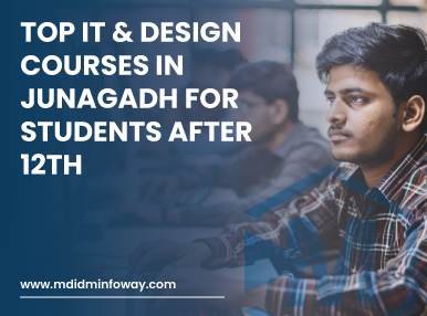 Top IT & Design Courses In Junagadh For Students After 12th